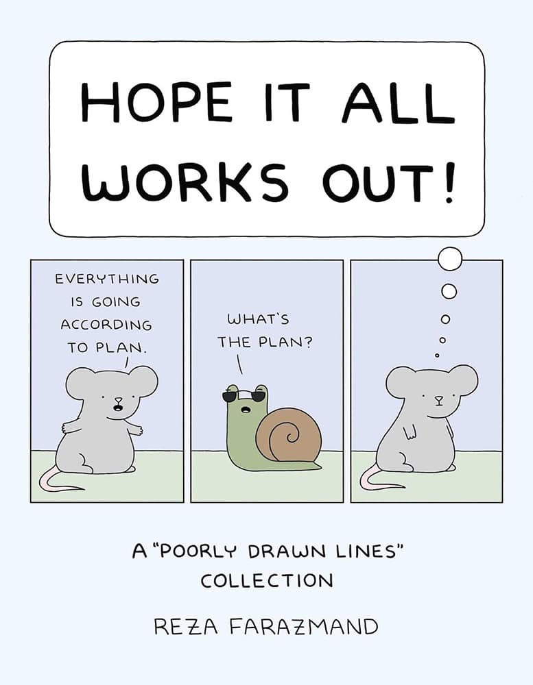 Hope It All Works Out! A Poorly Drawn Lines Collection