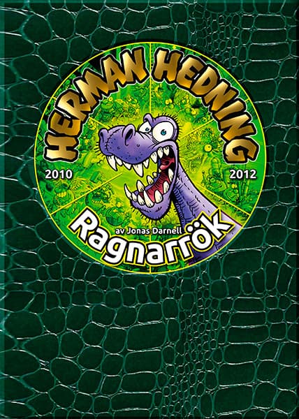 Herman Hedning 2010-2012: Ragnarrök