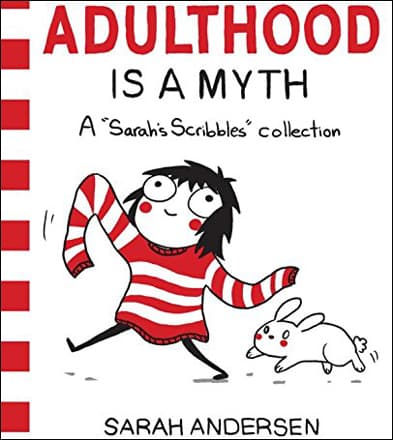 Adulthood is a Myth: A Sarah's Scribbles Collection