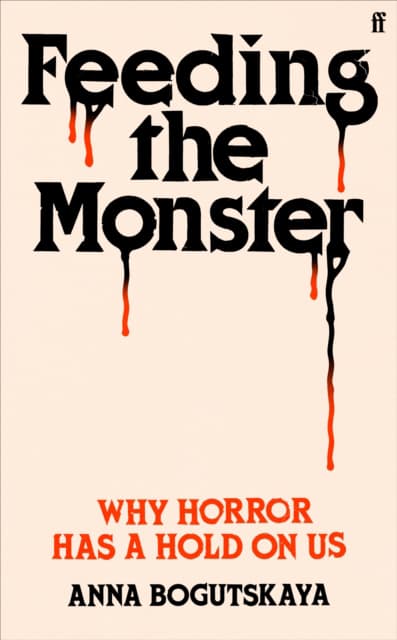 Feeding the Monster - Why horror has a hold on us
