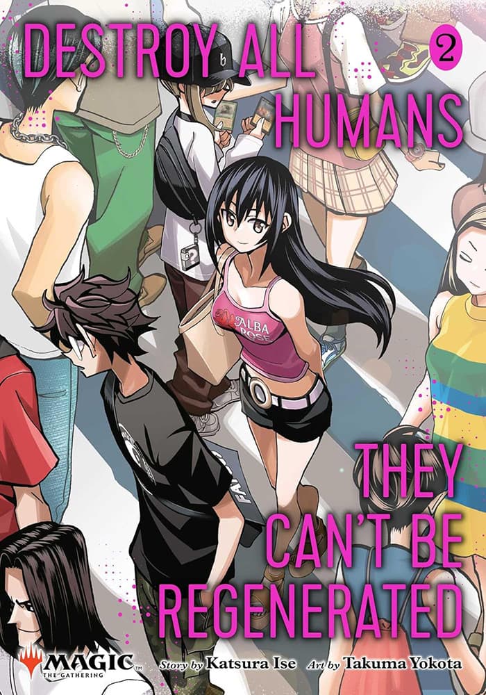 Destroy All Humans. They Can't Be Regenerated. Magic The Gathering Manga, Vol 2