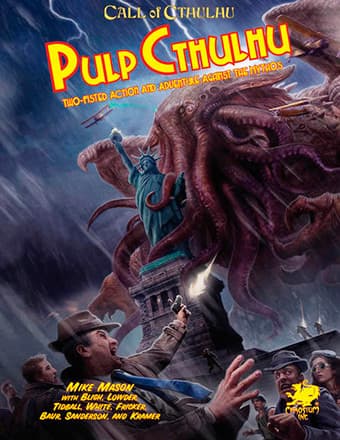 Pulp Cthulhu: Two-Fisted Action and Adventure