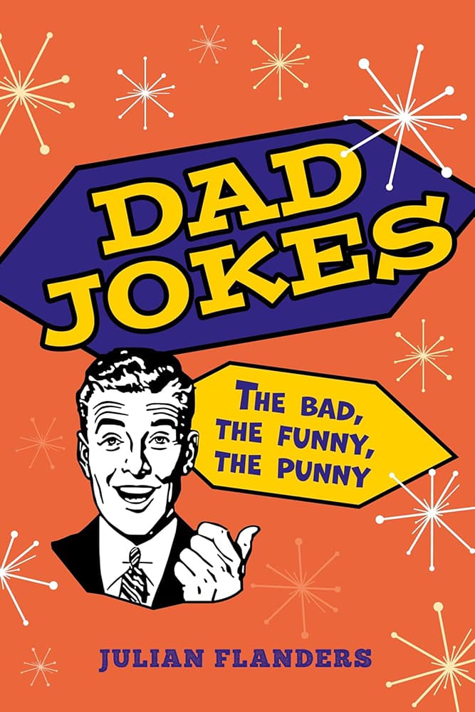 Dad Jokes - The Bad, the Funny, the Punny