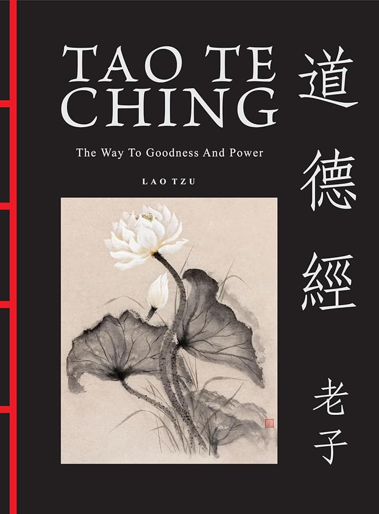 Tao Te Ching (Dao de Jing): The Way to Goodness and Power