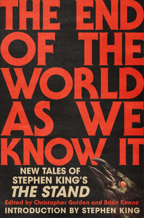 The End of the World as We Know It: New Tales of Stephen King’s The Stand