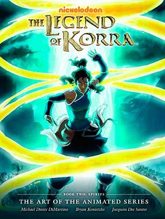 The Legend of Korra: Art of the Animated Series Book 2: Spirits