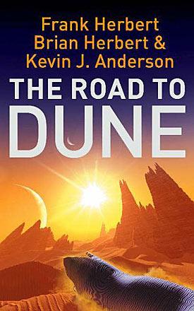 The Road to Dune: Untold Stories from the Universe of Dune