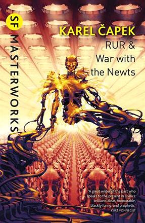 R.U.R. & War with the Newts