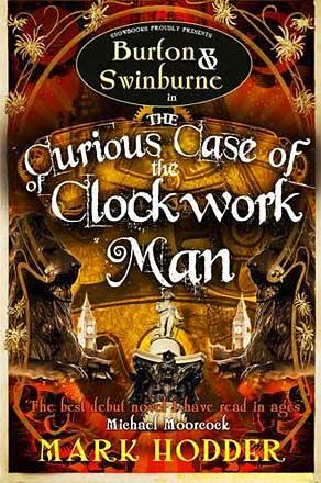 Burton & Swinburne in the Curious Case of the Clockwork Man Burton & Swinburne in the Curious Case of the Clockwork Man