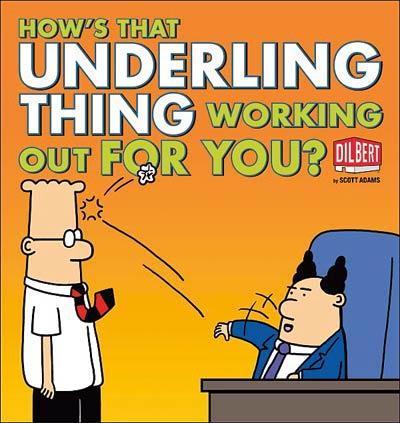 How's That Underling Thing Working Out for You? How's That Underling Thing Working Out for You?