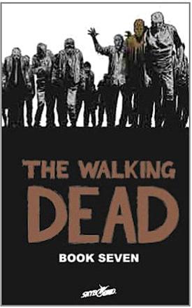 The Walking Dead Book 7