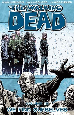 The Walking Dead Vol 15: We Find Ourselves