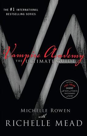 Vampire Academy: The Ultimate Guide