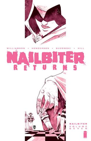 Nailbiter Vol 7: Nailbiter Returns Nailbiter Vol 7: Nailbiter Returns