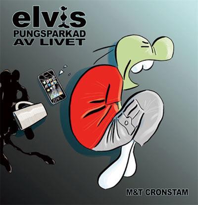 Elvis: Pungsparkad av livet