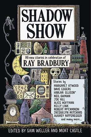 Shadow Show - All-New Stories in Celebration of Ray Bradbury Shadow Show - All-New Stories in Celebration of Ray Bradbury