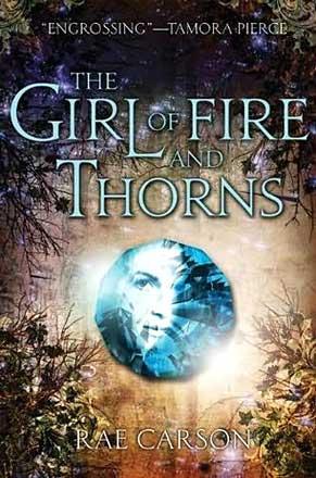 The Girl of Fire and Thorns The Girl of Fire and Thorns