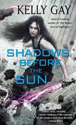 Shadows Before the Sun