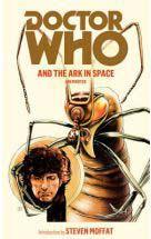 Doctor Who and the Ark in Space Doctor Who and the Ark in Space