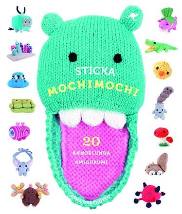 Sticka mochimochi - 20 annorlunda amigurumi