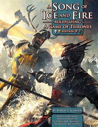 A Song of Ice and Fire RPG - A Game of Thrones Edition