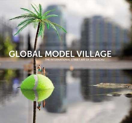 Little People: The Global Model Village