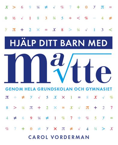 Hjälp ditt barn med matte genom hela grundskolan & gymnasiet