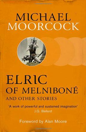 Elric of Melniboné and Other Stories