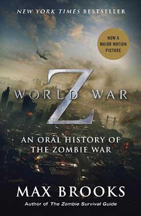 World War Z: An Oral History of the Zombie War World War Z: An Oral History of the Zombie War