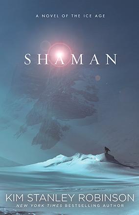 Shaman: A novel of the Ice Age