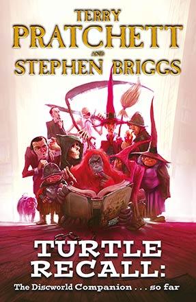 Turtle Recall: The Discworld Companion ...so far