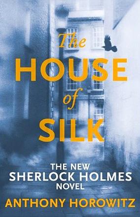 The House of Silk: A Sherlock Holmes Novel