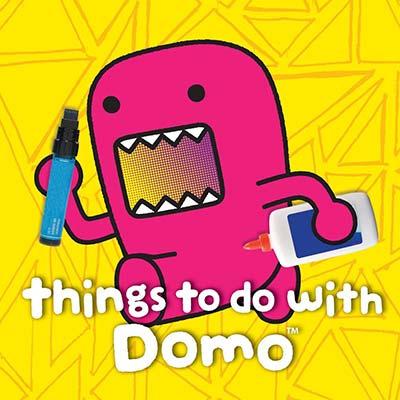 Thing to Do With Domo
