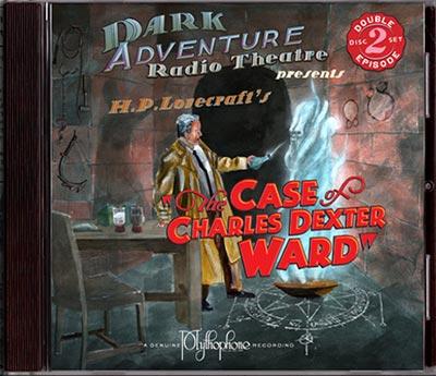 The Case of Charles Dexter Ward - audio drama 2CD