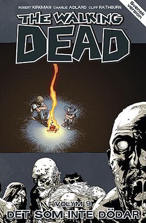 The Walking Dead vol 9: Det som inte dödar The Walking Dead vol 9: Det som inte dödar