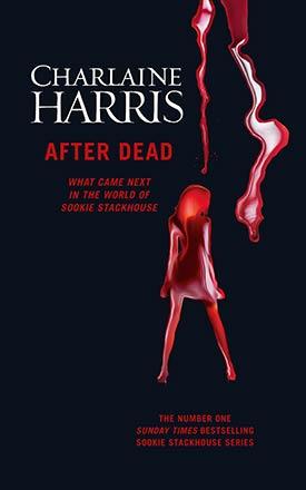 After Dead: What Came Next in the World of Sookie Stackhouse