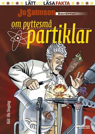 Om pyttesmå partiklar Om pyttesmå partiklar