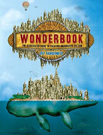 Wonderbook: The Illustrated Guide to Creating Imaginative Fiction