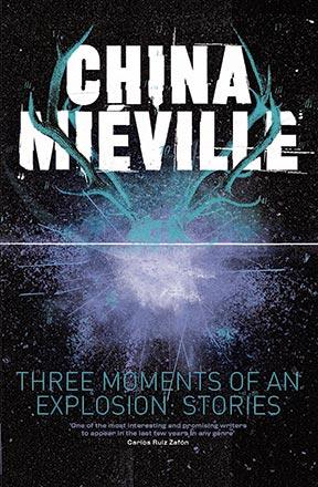 Three Moments of an Explosion: Stories