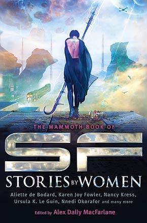The Mammoth Book of SF Stories by Women The Mammoth Book of SF Stories by Women