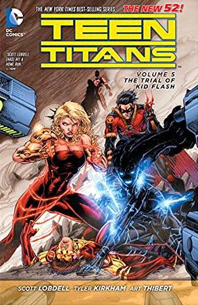 Teen Titans Vol 5: The Trial of Kid Flash