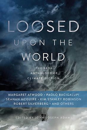 Loosed Upon the World, The Saga Book of Climate Fiction
