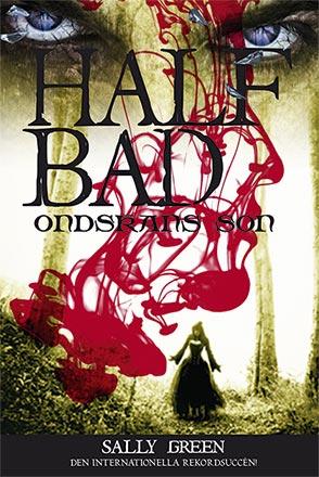 Half Bad - ondskans son Half Bad - ondskans son