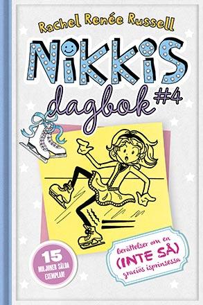 Nikkis dagbok 4: berättelser om en (inte så) graciös skridsko...