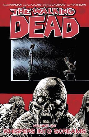 The Walking Dead Vol 23: Whispers into Screams
