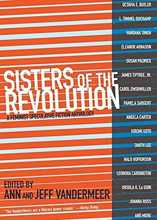Sisters of the Revolution: A Feminist Speculative Fiction Anthology