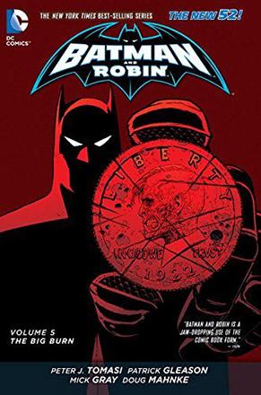 Batman And Robin Vol 5: The Big Burn