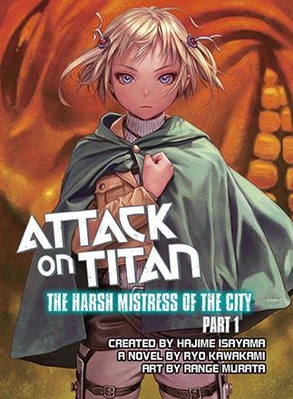 Attack on Titan: Harsh Mistress of the City, Part 1 Attack on Titan: Harsh Mistress of the City, Part 1