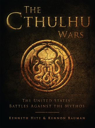 The Cthulhu Wars: The United States' Battles Against the Mythos The Cthulhu Wars: The United States' Battles Against the Mythos