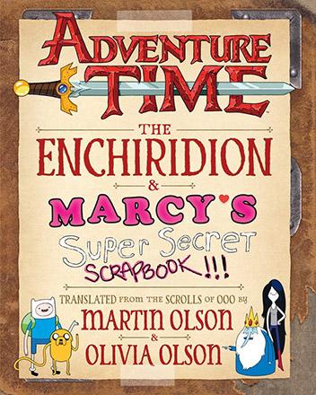 Adventure Time: The Enchiridion & Marcy's Super Secret Scrapbook